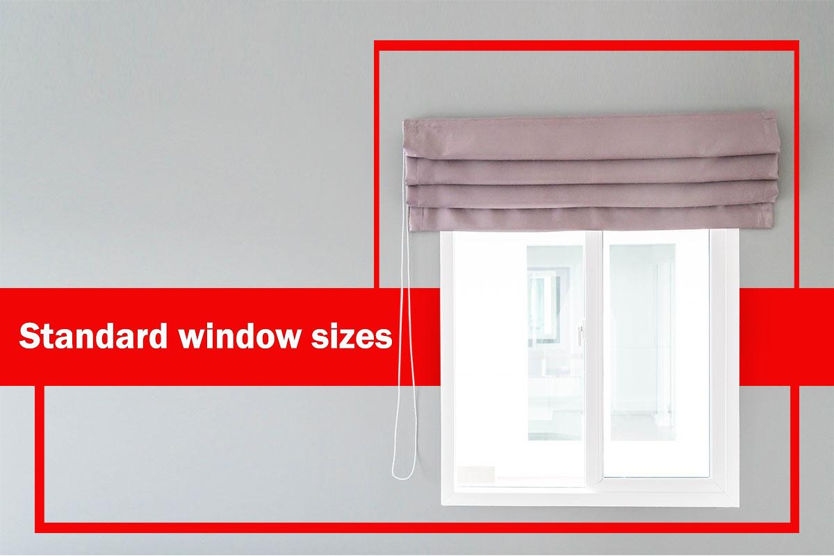 Standard Window Sizes: Living Room, Bedroom, Bathroom, Types of Windows