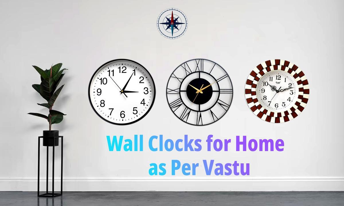Wall Clocks For Home As Per Vastu 2026 (Updated)